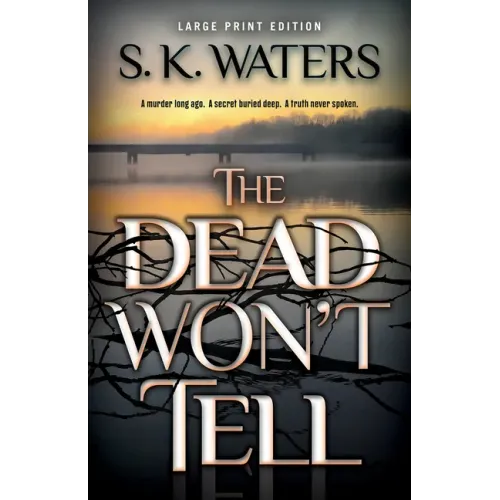 The Dead Won't Tell