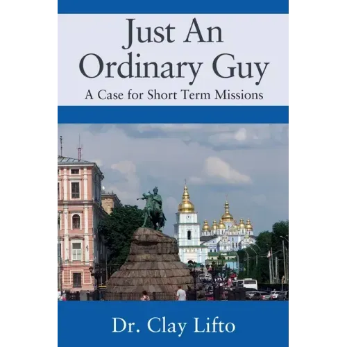 Just An Ordinary Guy: A Case for Short Term Missions