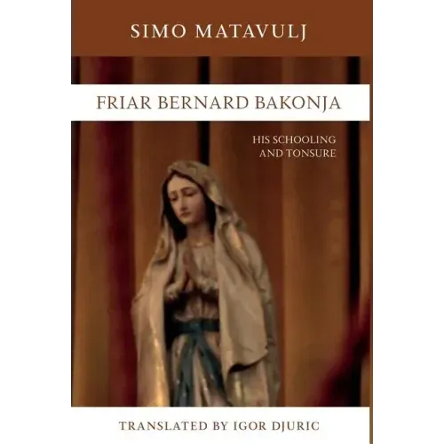 Friar Bernard Bakonja: His Schooling and Tonsure
