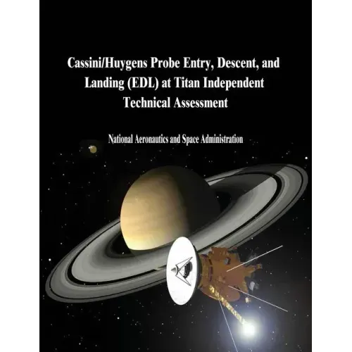 Cassini/Huygens Probe Entry, Descent, and Landing (EDL) at Titan Independent Technical Assessment
