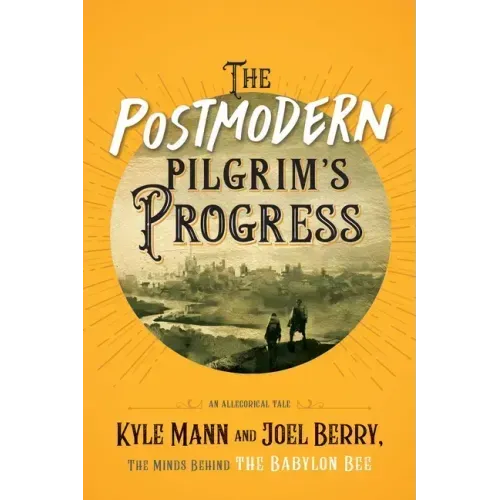 The Postmodern Pilgrim's Progress: An Allegorical Tale