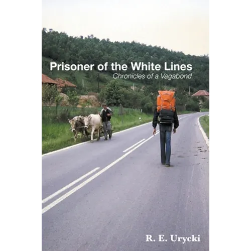 Prisoner of the White Lines: Chronicles of a Vagabond