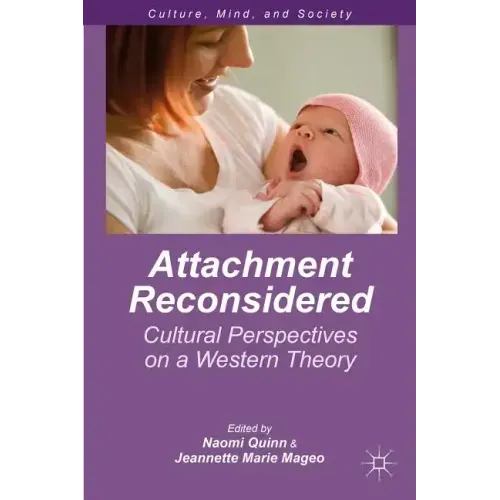 Attachment Reconsidered: Cultural Perspectives on a Western Theory
