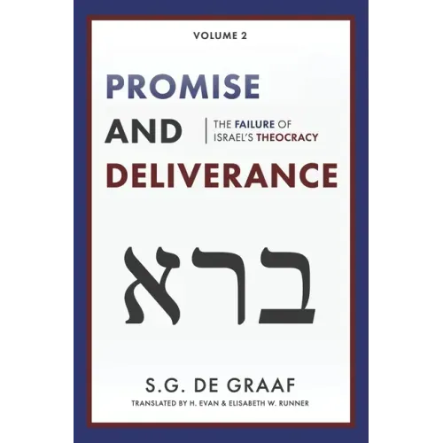 Promise and Deliverance: The Failure of Israel's Theocracy