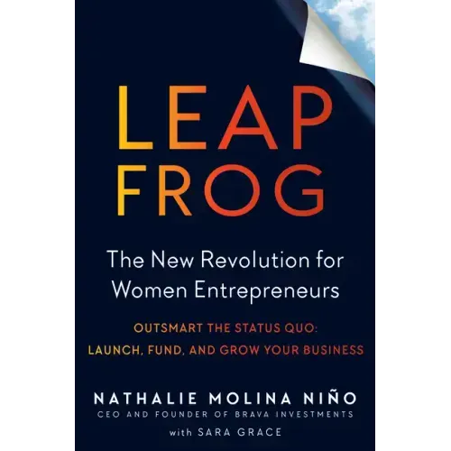 Leapfrog: The New Revolution for Women Entrepreneurs