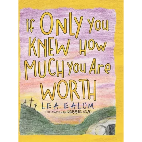 If Only You Knew How Much You Are Worth