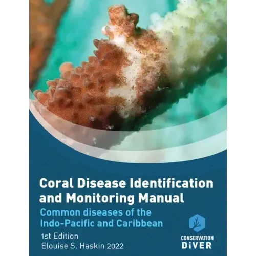 Coral Disease Identification and Monitoring Manual: Student Study Book and Manual