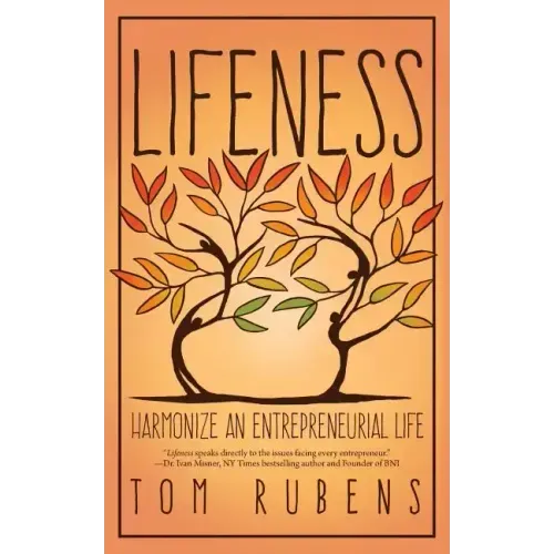 Lifeness: Harmonize an Entrepreneurial Life