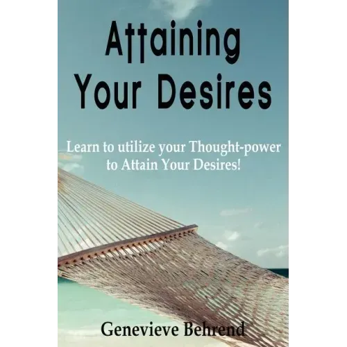 Attaining Your Desires