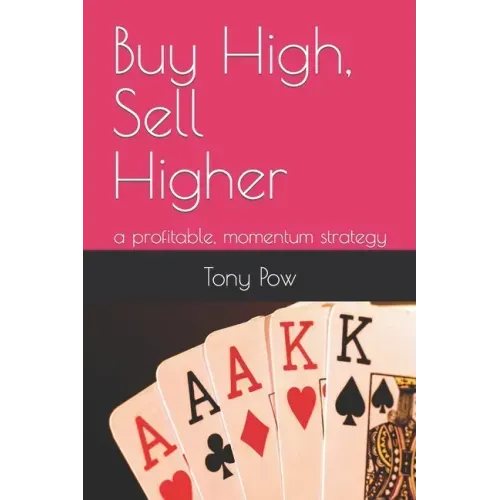 Buy High, Sell Higher: a profitable, momentum strategy