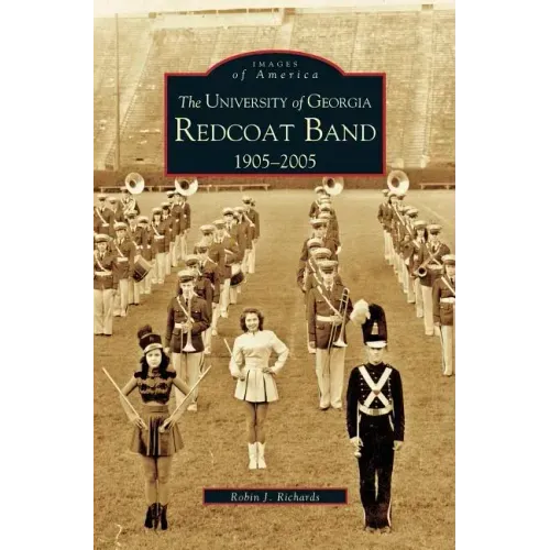 University of Georgia Redcoat Band: 1905-2005