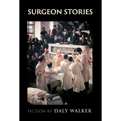Surgeon Stories: Fiction