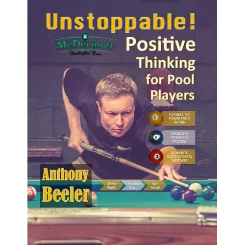 Unstoppable!: Positive Thinking for Pool Players - 2nd Edition