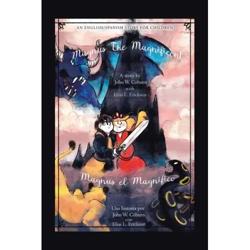 Magnus the Magnificent: An English/Spanish Story for Children