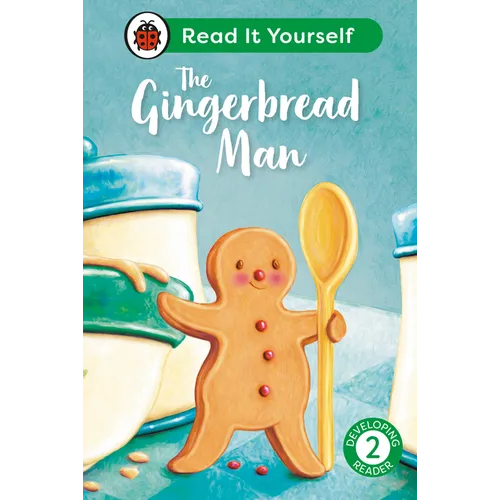 The Gingerbread Man: Read It Yourself - Level 2 Developing Reader