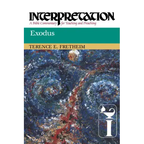 Exodus: Interpretation: A Bible Commentary for Teaching and Preaching