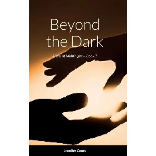 Angel of MidKnight - Book 7: Beyond the Dark