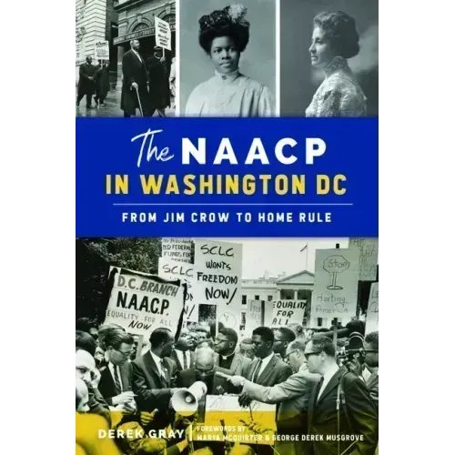The NAACP in Washington, DC: From Jim Crow to Home Rule