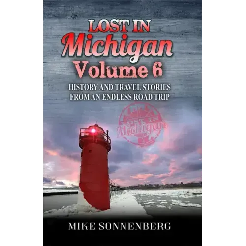 Lost In Michigan Volume 6