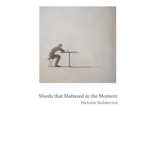 Words That Mattered in the Moment
