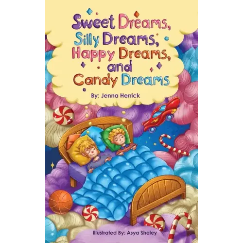 Sweet Dreams, Silly Dreams, Happy Dreams, and Candy Dreams