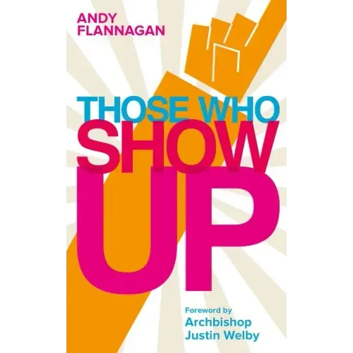 Those Who Show Up