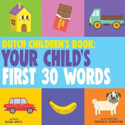 Dutch Children's Book: Your Child's First 30 Words