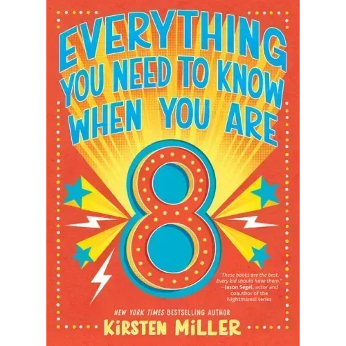 Everything You Need to Know When You Are 8: A Handbook