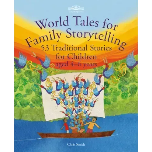 World Tales for Family Storytelling: 53 Traditional Stories for Children Aged 4-6 Years