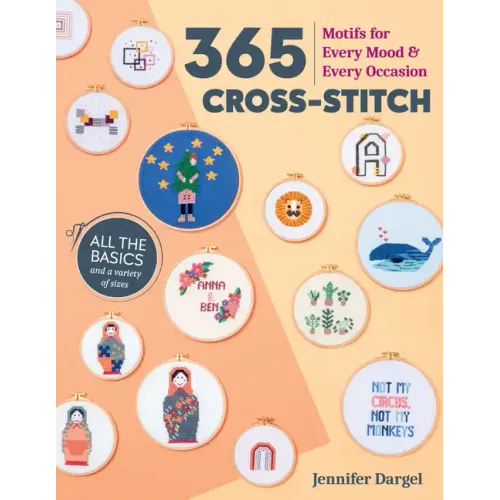 365 Cross-Stitch: Motifs for Every Mood & Every Occasion