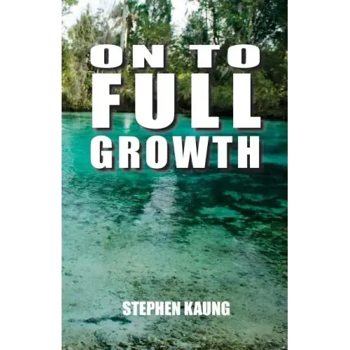 On to Full Growth