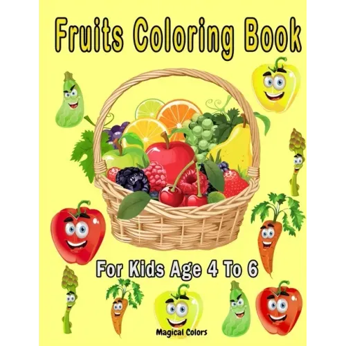 Fruits Coloring Book For Kids Age 4 To 6