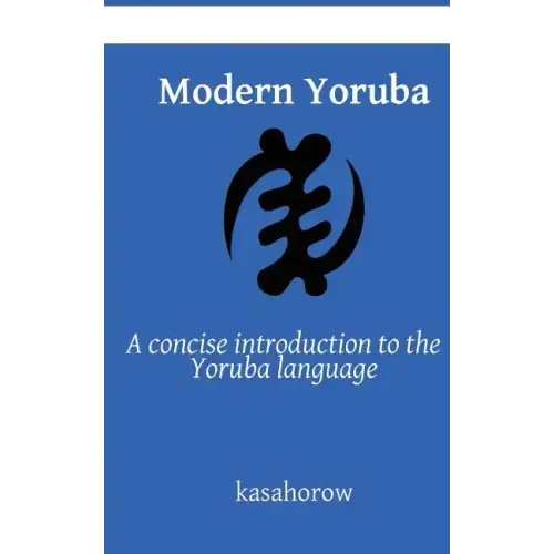 Modern Yoruba: A concise introduction to the Yoruba language