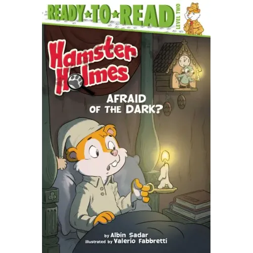 Hamster Holmes, Afraid of the Dark?: Ready-To-Read Level 2