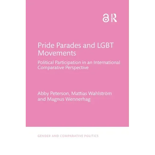 Pride Parades and Lgbt Movements: Political Participation in an International Comparative Perspective