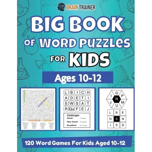 Big Book Of Word Puzzle For Kids - Ages 10-12 - 120 Word Games For Kids Aged 10-12