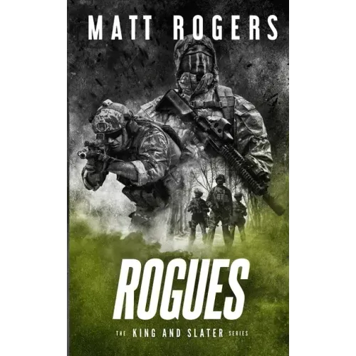 Rogues: A King & Slater Thriller