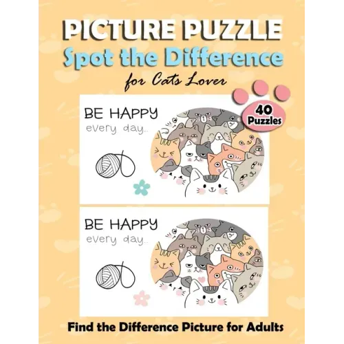 Picture Puzzle Spot the Difference for Cats Lover: Find the Difference Puzzle Books for Adults, with the Cute Cat Pictures. Fun Game Activity Book for