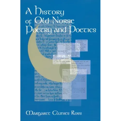 A History of Old Norse Poetry and Poetics