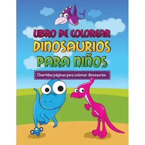 Libro de Colorear Dinosaurios Para Ninos Divertidas Paginas Para Colorear Dinosaurios