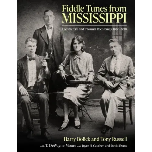 Fiddle Tunes from Mississippi: Commercial and Informal Recordings, 1920-2018