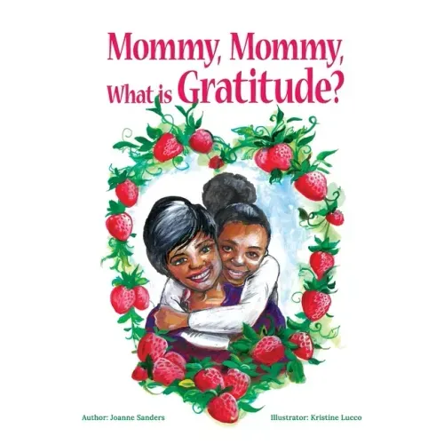 Mommy, Mommy, What is Gratitude?
