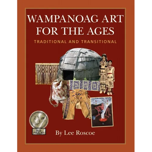 Wampanoag Art for the Ages, Traditional and Transitional