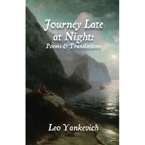 Journey Late at Night: Poems and Translations