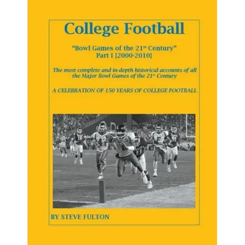College Football Bowl Games of the 21st Century - Part I {2000-2010}