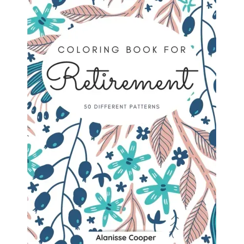 Coloring Book for Retirement: 50 diferents patterns.
