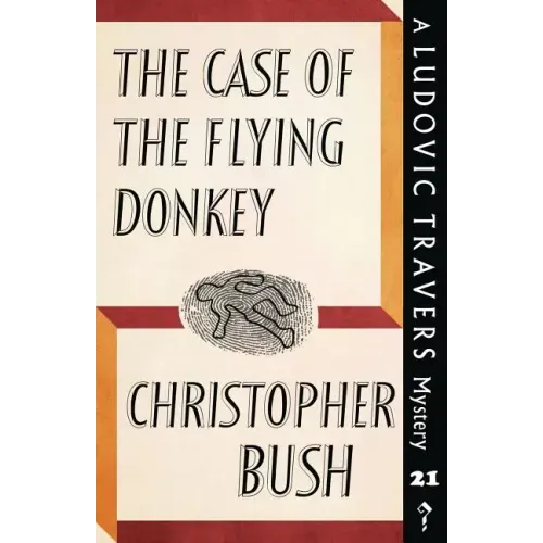 The Case of the Flying Donkey: A Ludovic Travers Mystery