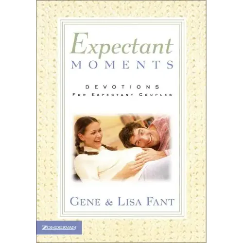 Expectant Moments: Devotions for Expectant Couples