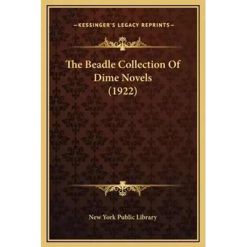 The Beadle Collection of Dime Novels (1922)