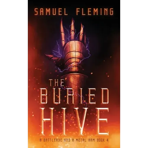 The Buried Hive: A Modern Sword and Sorcery Serial